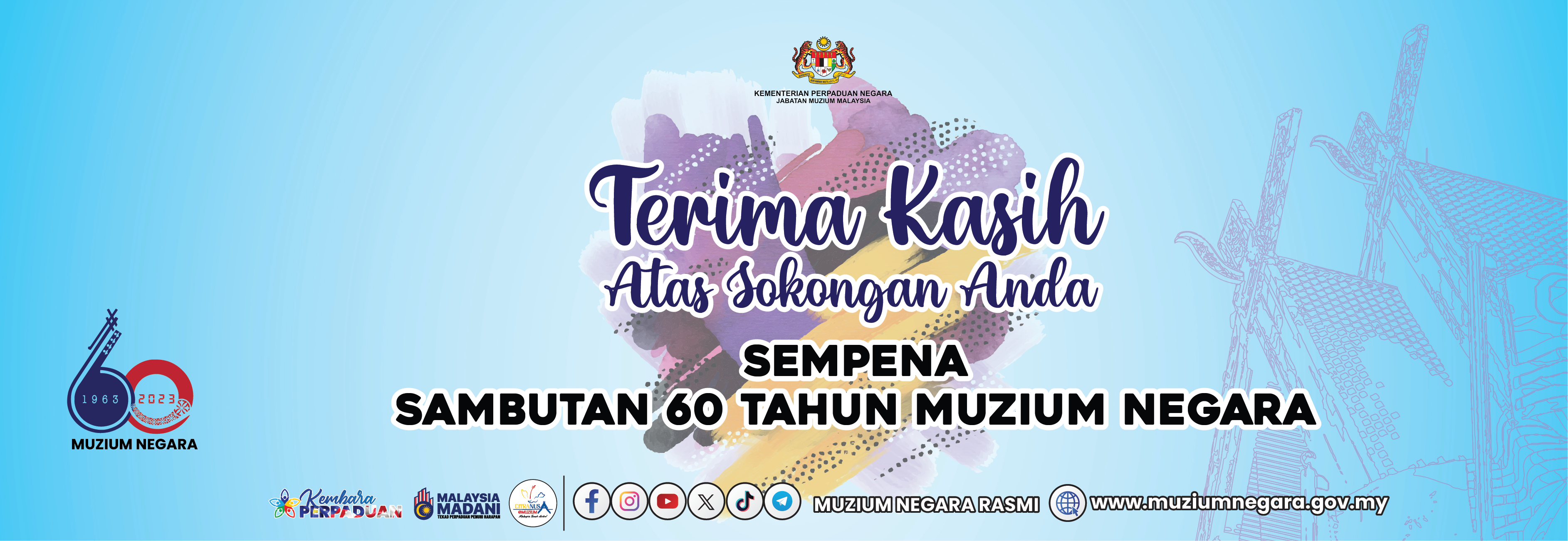 Terima Kasih Sambutan 60 Tahun Muzium Negara