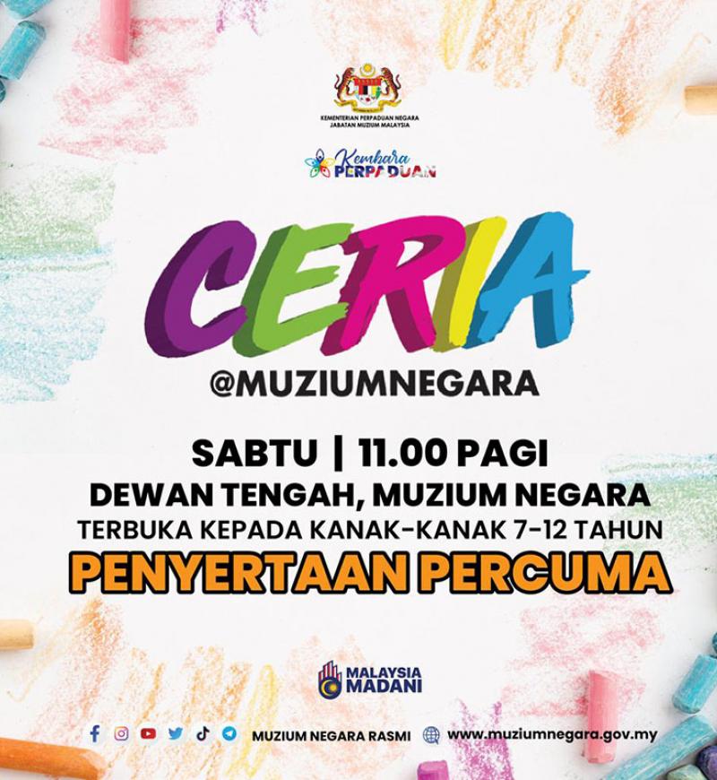 Ceria @ The National Museum Of Malaysia