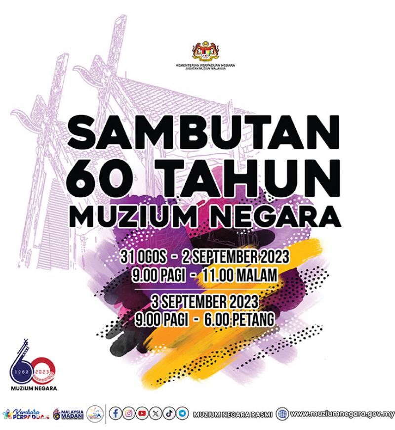 Sambutan 60 Tahun Muzium Negara