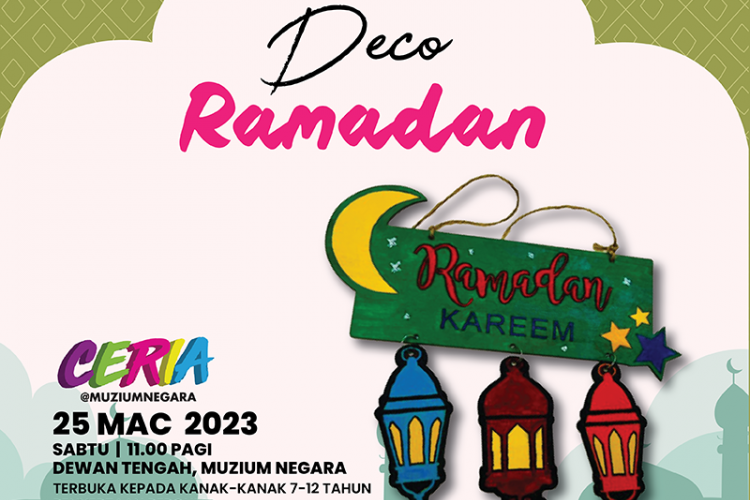Ceria@MuziumNegara: Deco Ramadan