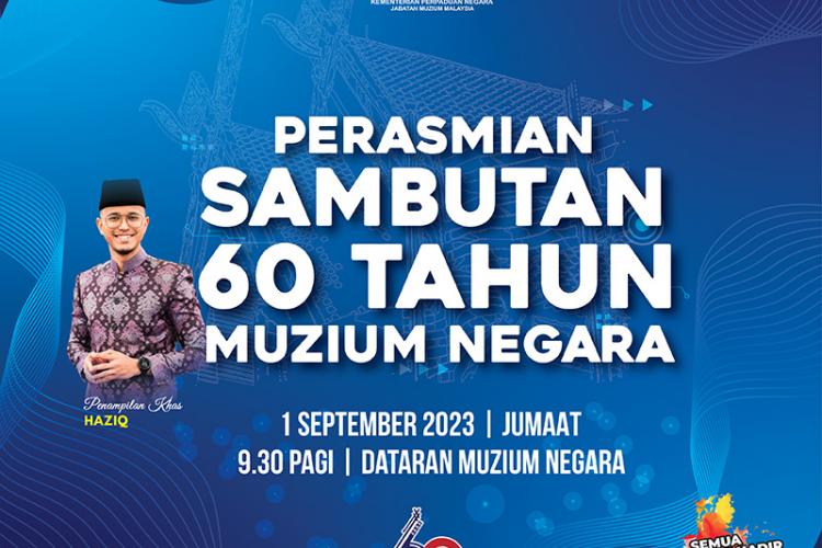 Majlis Perasmian Sambutan 60 Tahun Muzium Negara
