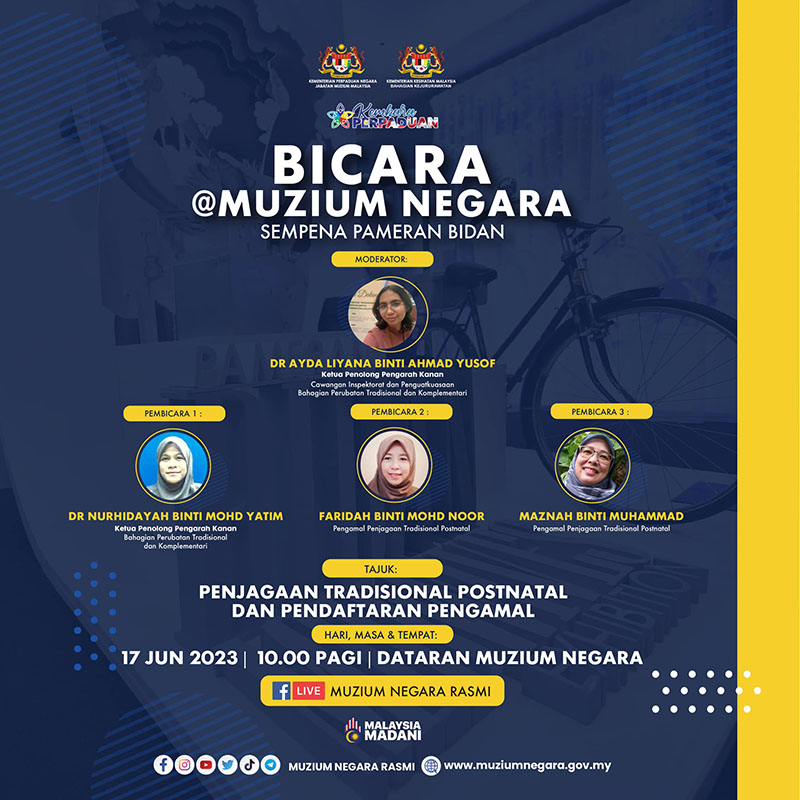 Bicara@Muzium Negara Siri 3: Penjagaan Tradisional Postnatal dan Pendaftaran Pengamal