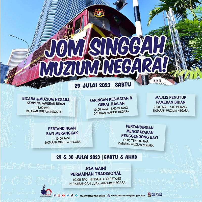 Jom Singgah Muzium Negara 29 Julai 2023