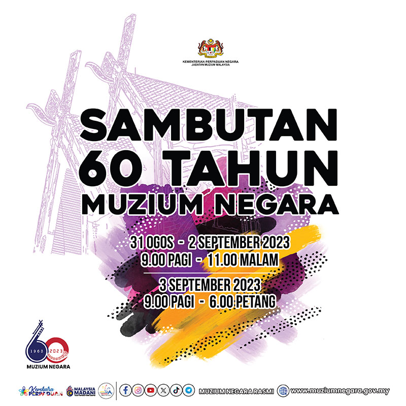 Sambutan 60 Tahun Muzium Negara