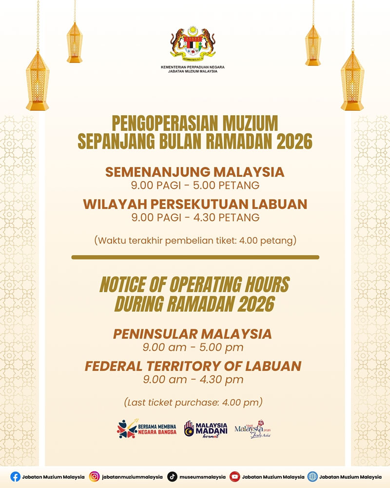 Notis Pengoperasian Muzium Sepanjang Bulan Ramadan 2026