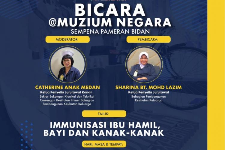 Bicara@Muzium Negara - Imunisasi Ibu Hamil, Bayi dan Kanak-Kanak