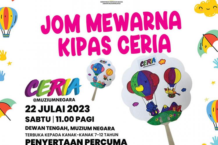 Ceria@MuziumNegara: Jom Mewarna Kipas Ceria