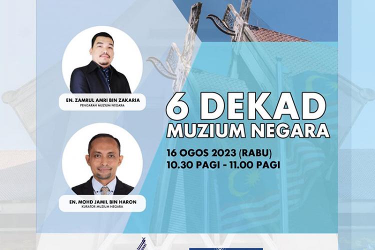 6 Dekad Muzium Negara