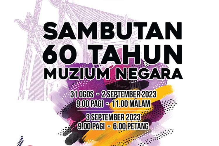 Sambutan 60 Tahun Muzium Negara