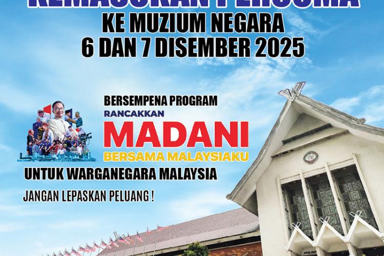 Kemasukan Percuma ke Muzium Negara 6 dan7 Disember 2025